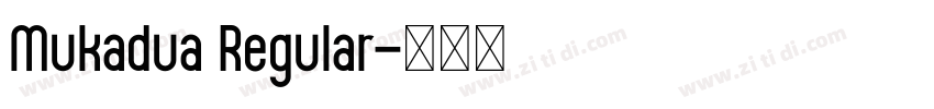 Mukadua Regular字体转换 Mukadua Regular字体转换